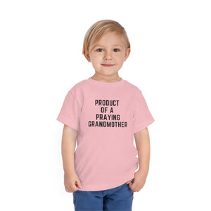 Product of a Praying Grandmother Toddler Tee.