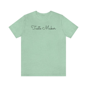 Taste Maker Unisex Tee