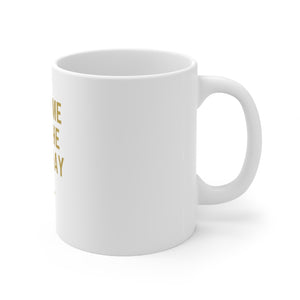 
            
                Load image into Gallery viewer, One Time for the Birthday Bish - White Ceramic Mug 11oz
            
        