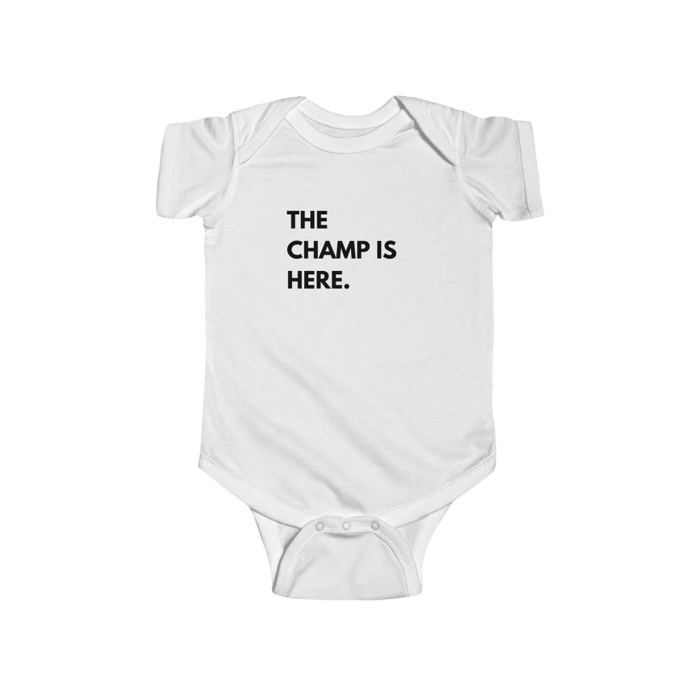 The Champ is Here! Infant Fine Jersey Bodysuit