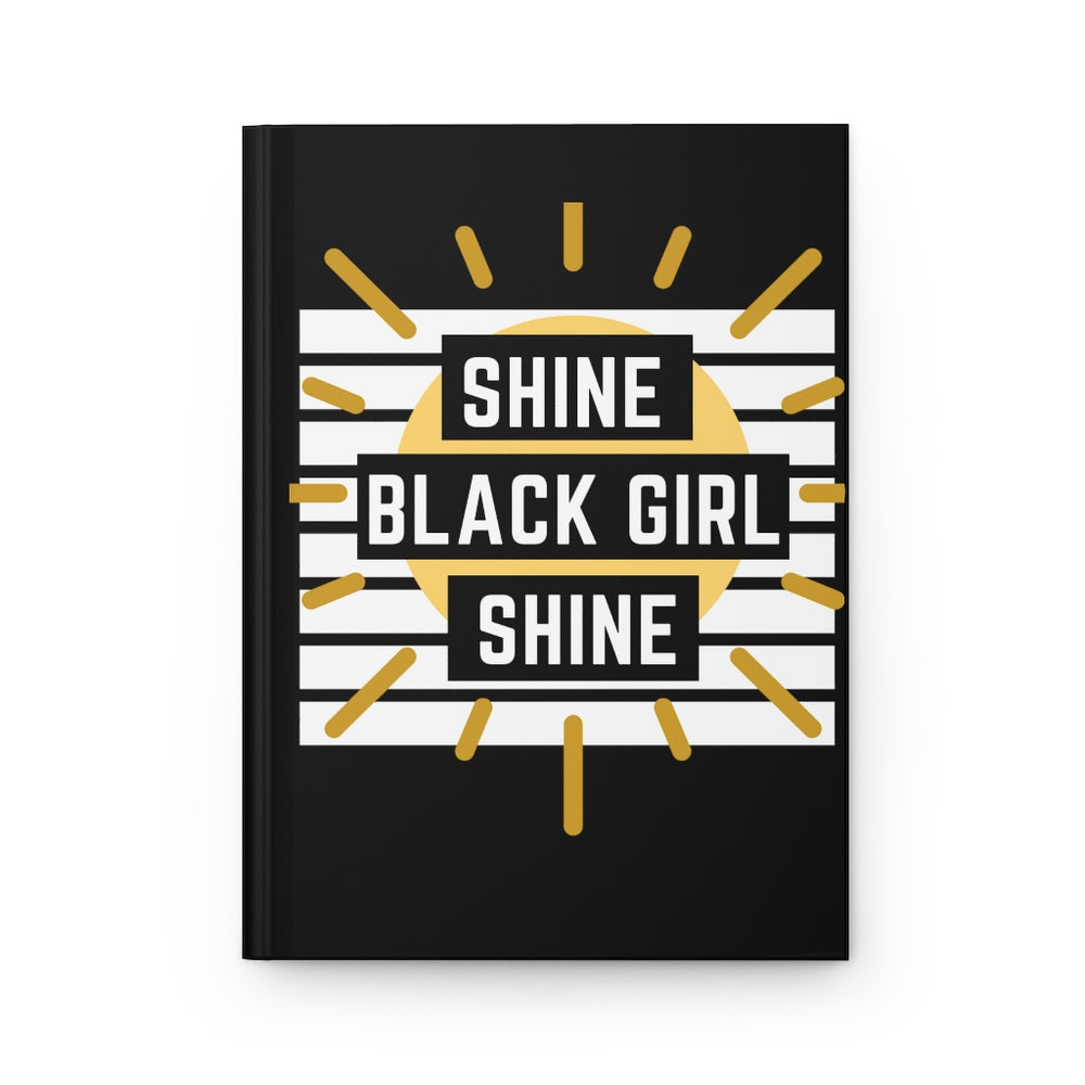 Shine Black Girl Shine Sun Hardcover Journal