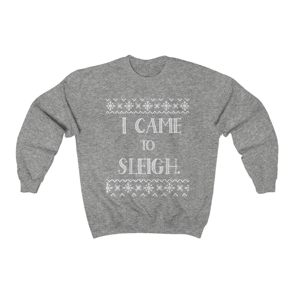I CAME TO SLEIGH  - Individual - Adult Unisex Heavy Blend™ Crewneck Sweatshirt