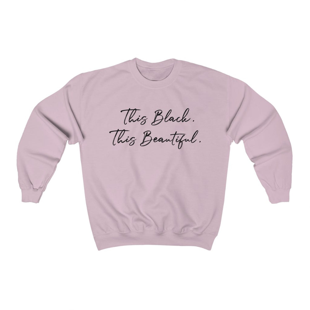 This Black. This Beautiful. Unisex Heavy Blend™ Crewneck Sweatshirt