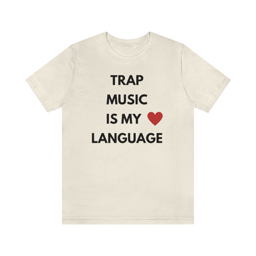 Trap Music is My Love Language Unisex Tee