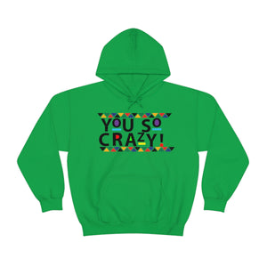 
            
                Load image into Gallery viewer, You so Crazy  Unisex Heavy Blend™ Hooded Sweatshirt
            
        