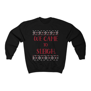 WE CAME TO SLEIGH Adult for the FAMILY Matching  Unisex Heavy Blend™ Crewneck Sweatshirt