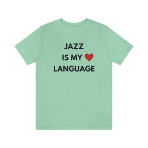 Jazz is My Love Language Unisex Tee