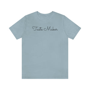 Taste Maker Unisex Tee