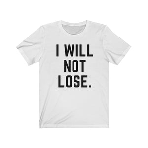 I Will Not Lose. EVA - Hov  #IYKYK  - Unisex Tee