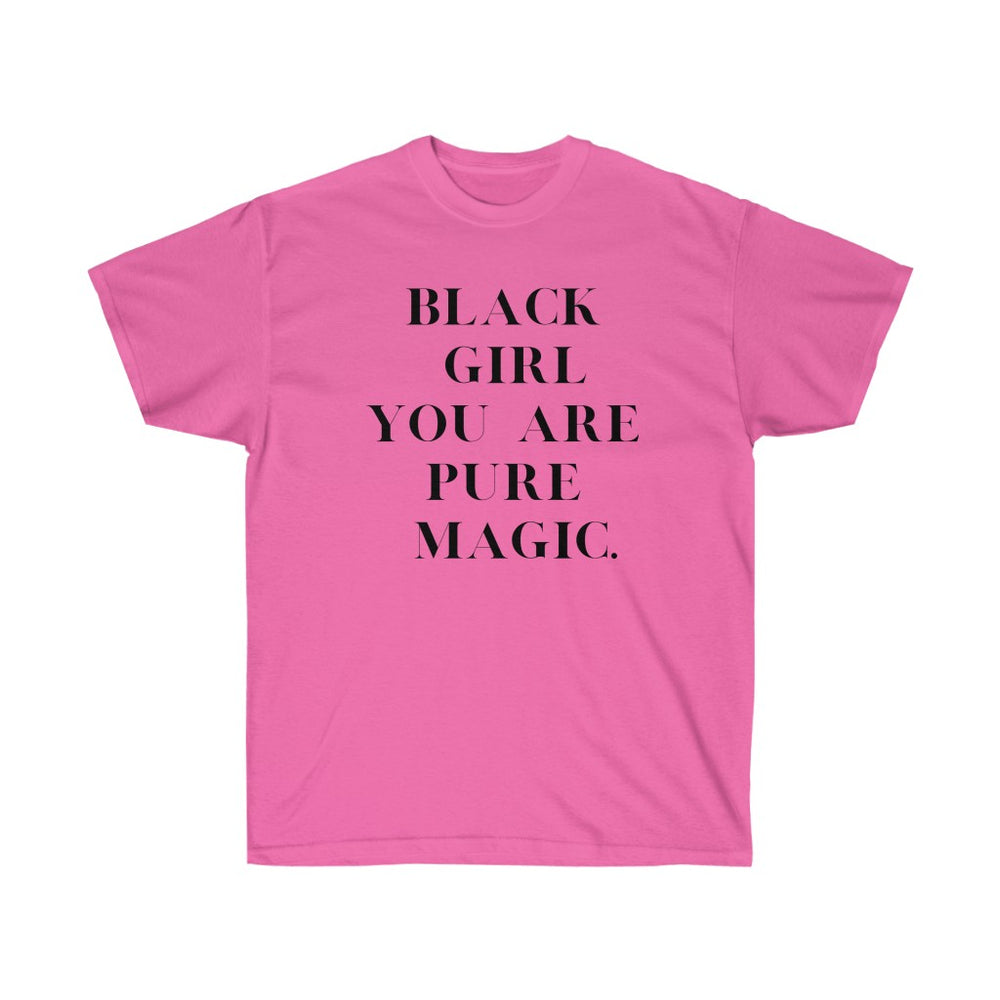 Black Girl You Are Pure Magic Unisex Ultra Cotton Tee
