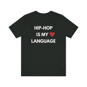 Hip-Hop is My Love Language Unisex Tee