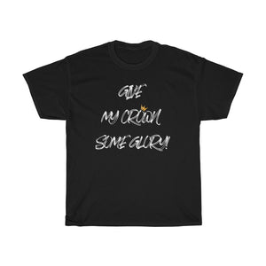 Give my Crown Some Glory  - Unisex Heavy Cotton Tee