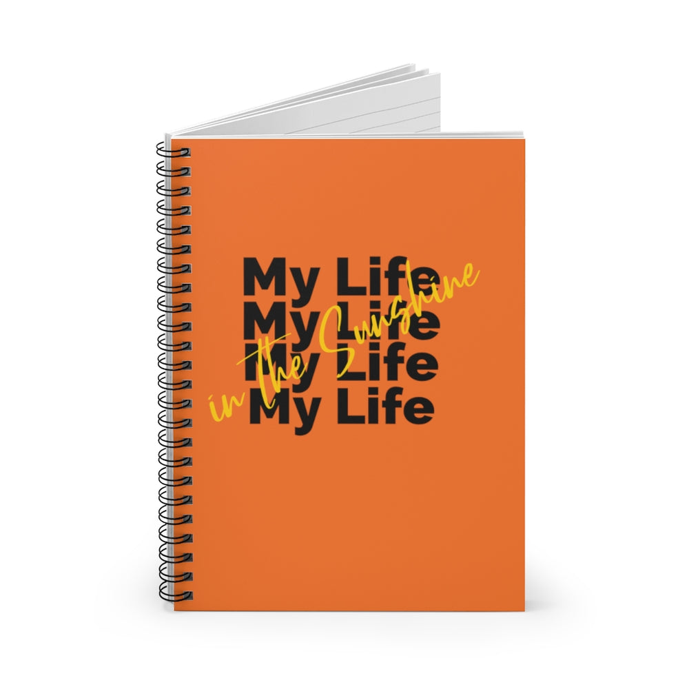 My Life in the Sunshine Spiral Notebook - Ruled Line