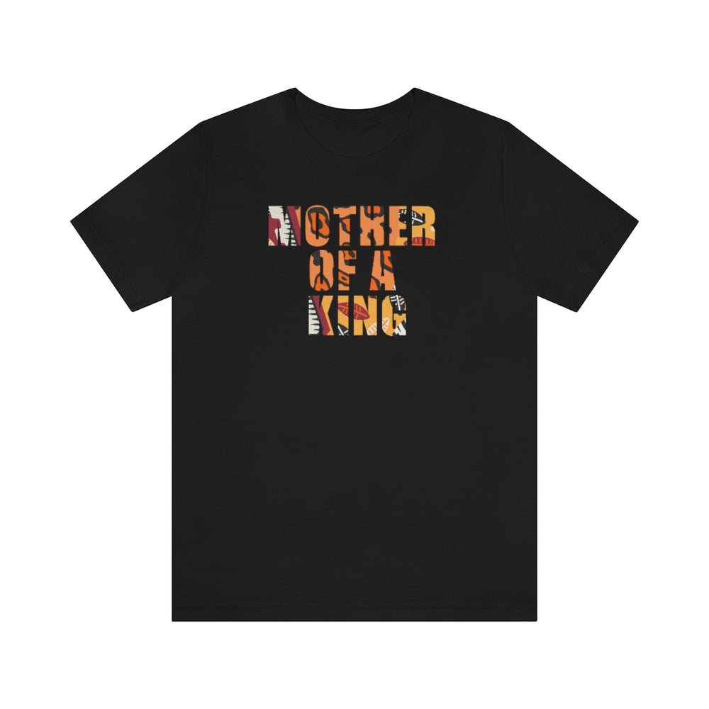Mother of a King Unisex Short Sleeve Tee