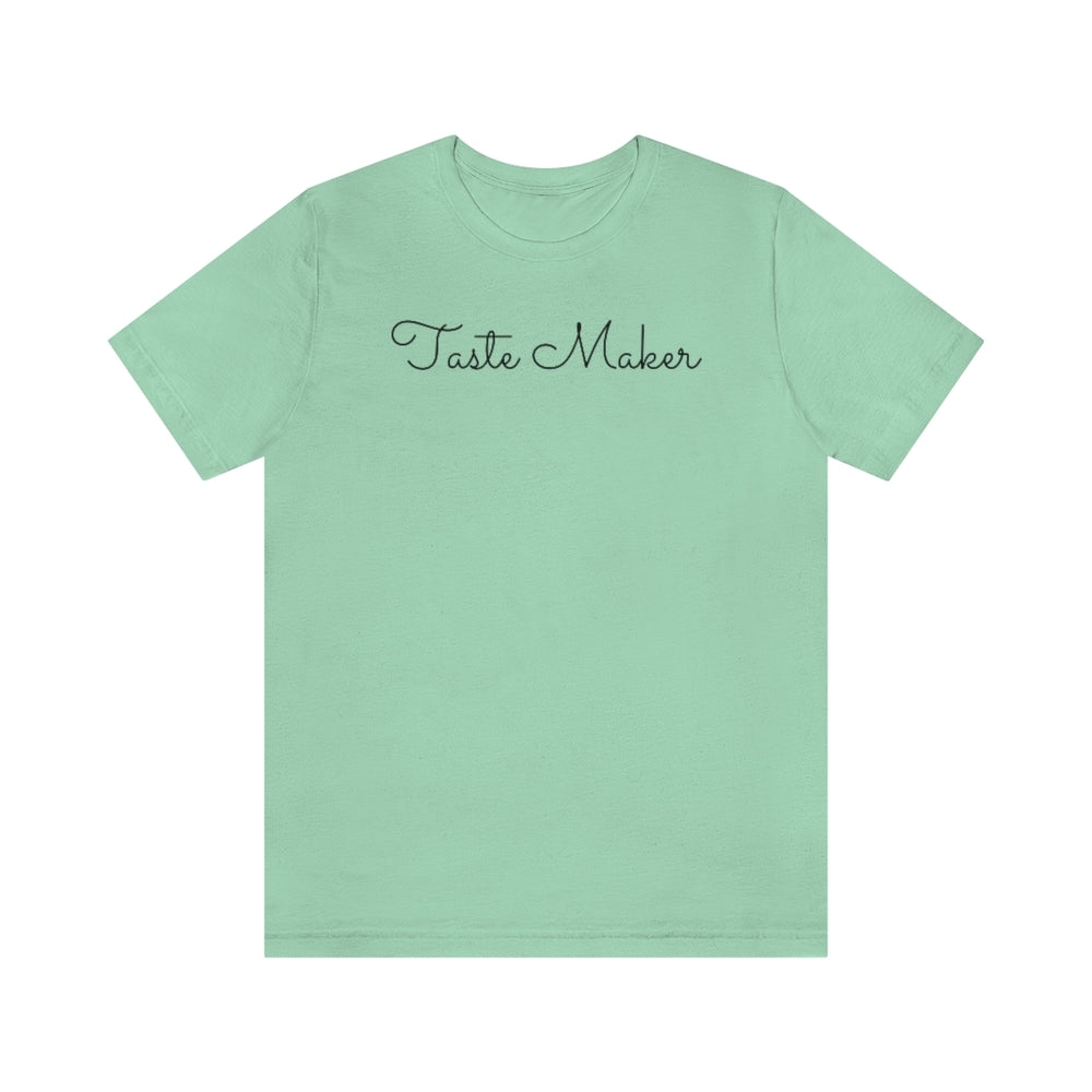 Taste Maker Unisex Tee