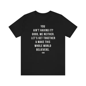 Let's Make the World Believers - Hov  Unisex Short Sleeve Tee