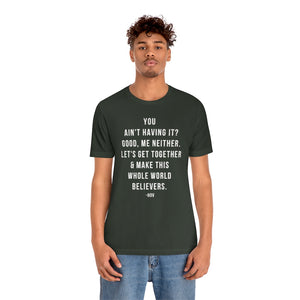 Let's Make the World Believers - Hov  Unisex Short Sleeve Tee