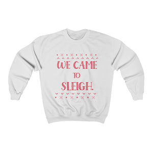 WE CAME TO SLEIGH Adult for the FAMILY Matching  Unisex Heavy Blend™ Crewneck Sweatshirt