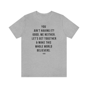 Let's Make the World Believers - Hov  Unisex Short Sleeve Tee