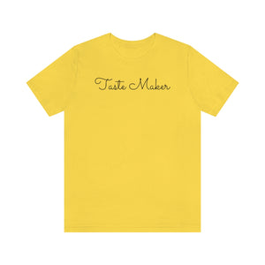 Taste Maker Unisex Tee