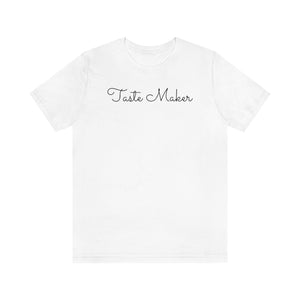 Taste Maker Unisex Tee