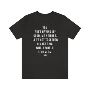 Let's Make the World Believers - Hov  Unisex Short Sleeve Tee