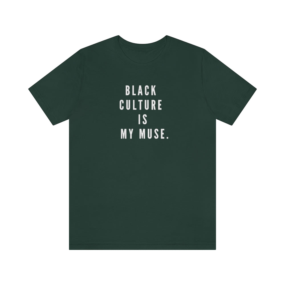 Black Culture is My Muse Unisex Tee