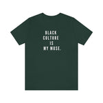 Black Culture is My Muse Unisex Tee