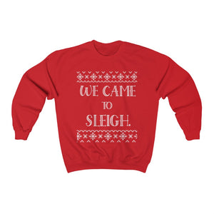 WE CAME TO SLEIGH Adult for the FAMILY Matching  Unisex Heavy Blend™ Crewneck Sweatshirt