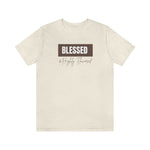 Blessed and Highly Flavored... Unisex Tee
