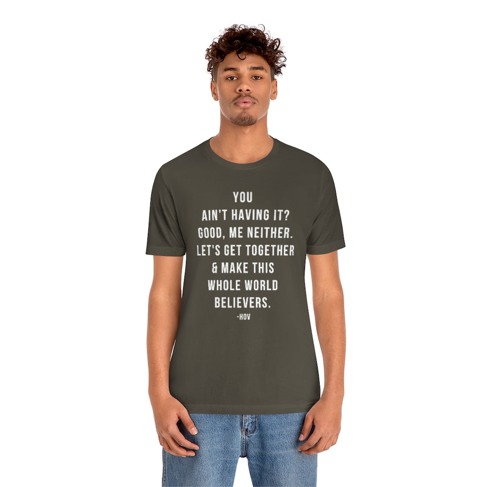 Let's Make the World Believers - Hov  Unisex Short Sleeve Tee