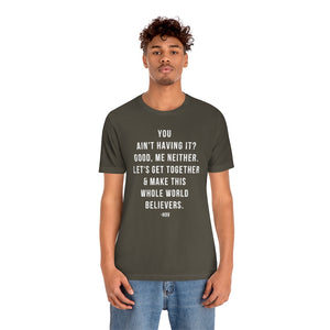 Let's Make the World Believers - Hov  Unisex Short Sleeve Tee