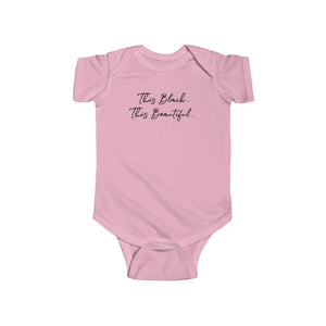 This Black. This Beautiful. Infant Fine Short Sleeve Jersey Bodysuit