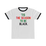 Tis the Season, Holiday Unisex Ringer Tee