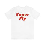 Super Fly Unisex Short Sleeve Tee