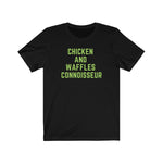 Chicken and Waffles Connoisseur - Unisex Tee