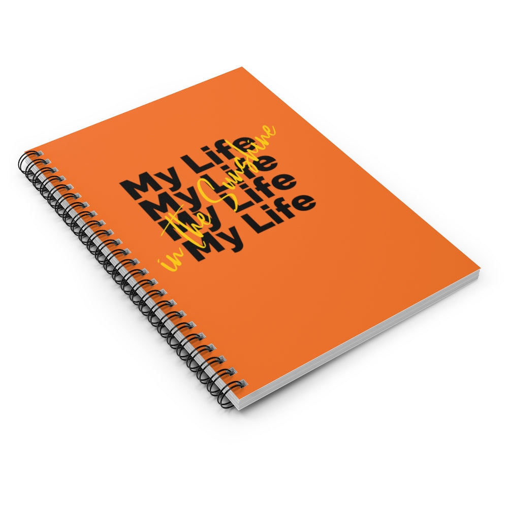 My Life in the Sunshine Spiral Notebook - Ruled Line