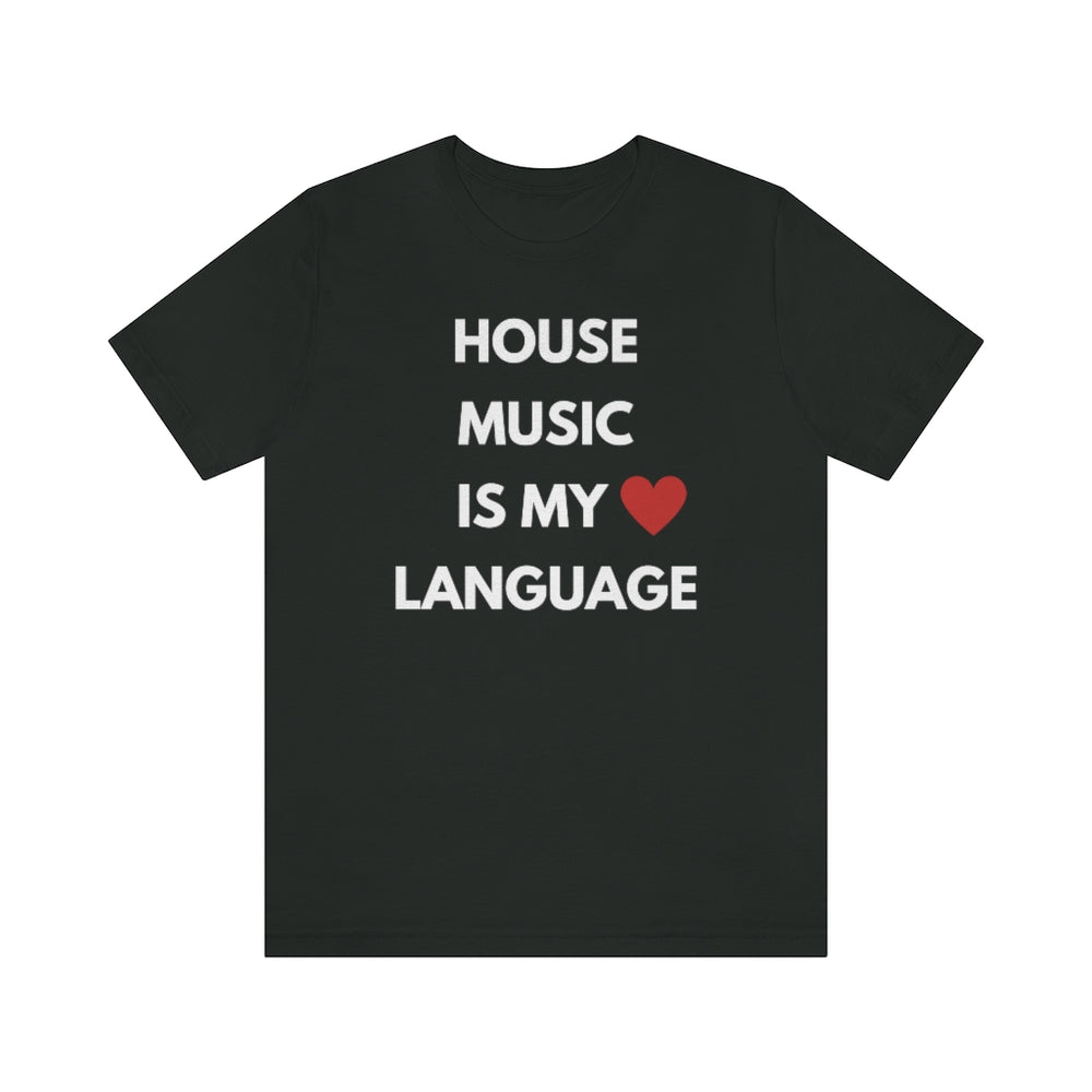 House Music is My Love Language Unisex Tee