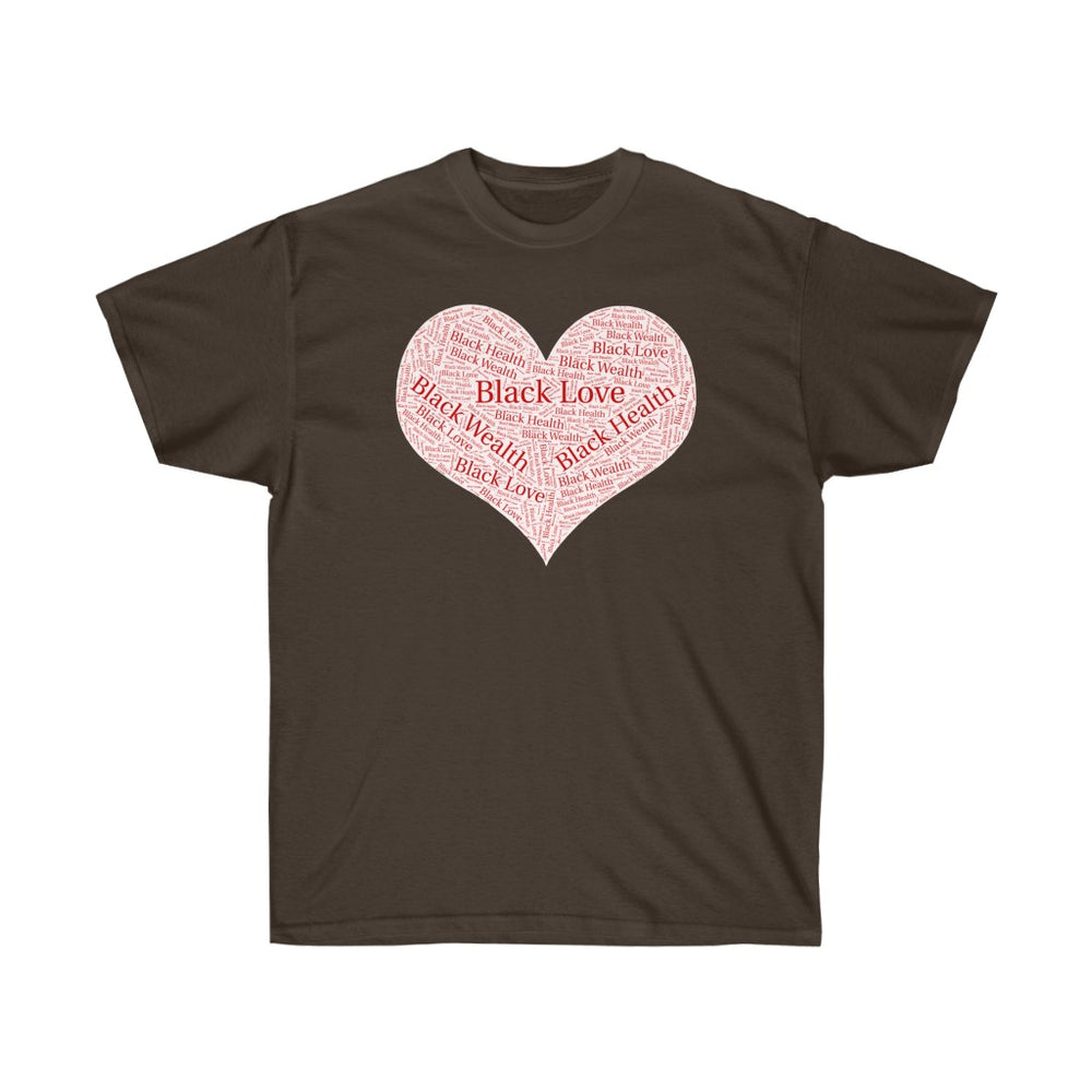 Black Love, Black Health and Black Wealth Unisex Ultra Cotton Tee