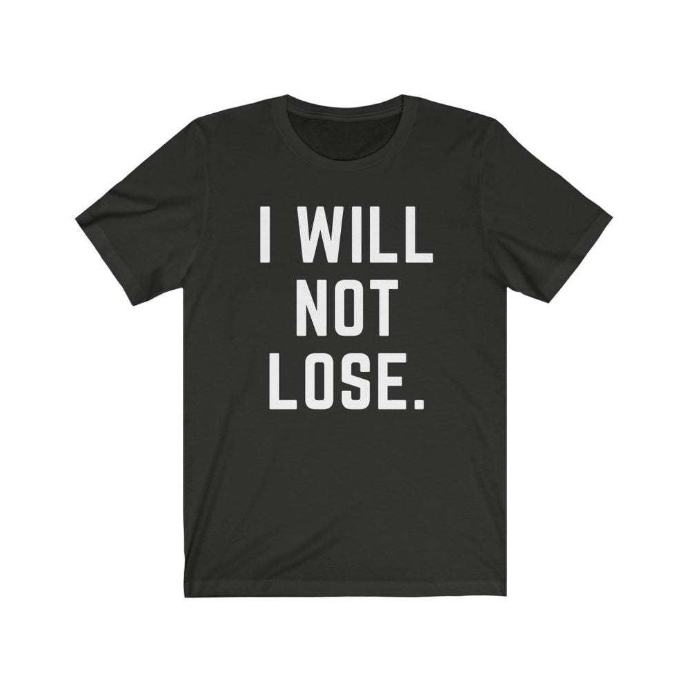 I Will Not Lose. EVA - Hov  #IYKYK  - Unisex Tee