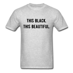 This Black. This Beautiful. Unisex Classic T-Shirt - heather gray