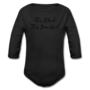 This Black. This Beautiful. Organic Long Sleeve Baby Bodysuit - black
