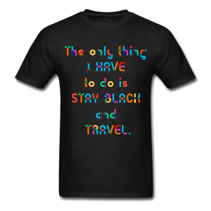 Stay Black and Travel Tee - Colorful Lettering - black