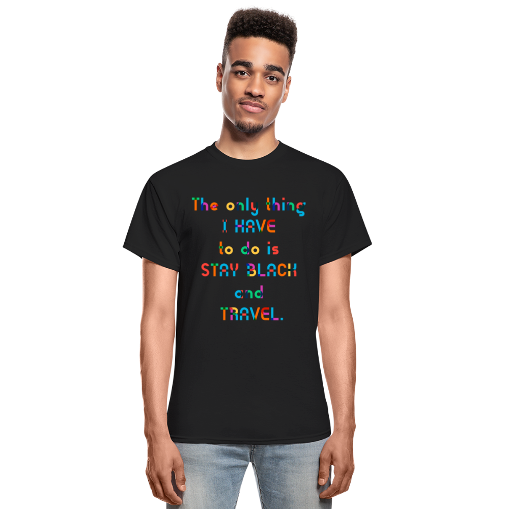 Stay Black and Travel Tee - Colorful Lettering - black