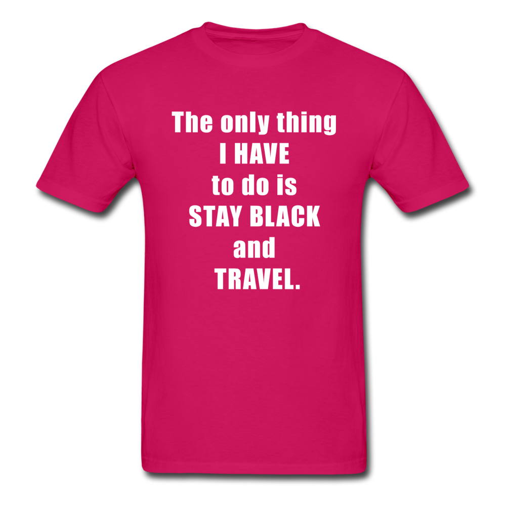 Stay Black and Travel Tee - fuchsia