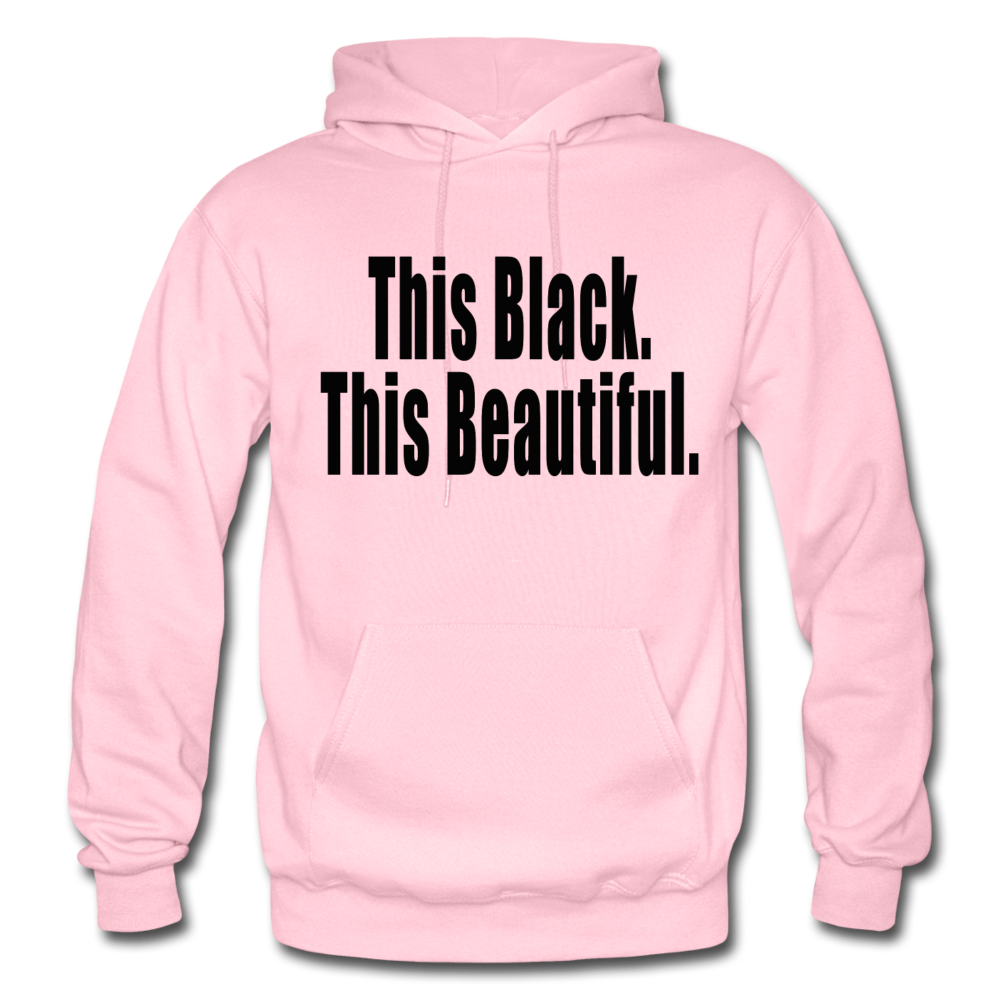 THIS BLACK. THIS BEAUTIFUL. HOODIE - light pink