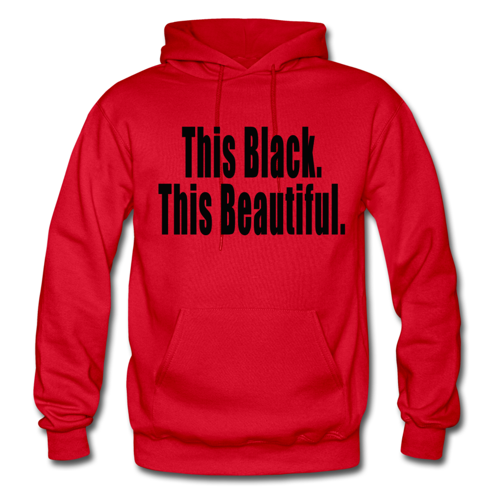THIS BLACK. THIS BEAUTIFUL. HOODIE - red
