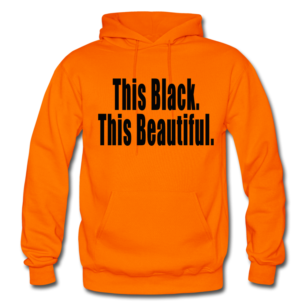 THIS BLACK. THIS BEAUTIFUL. HOODIE - orange