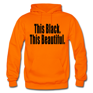 THIS BLACK. THIS BEAUTIFUL. HOODIE - orange