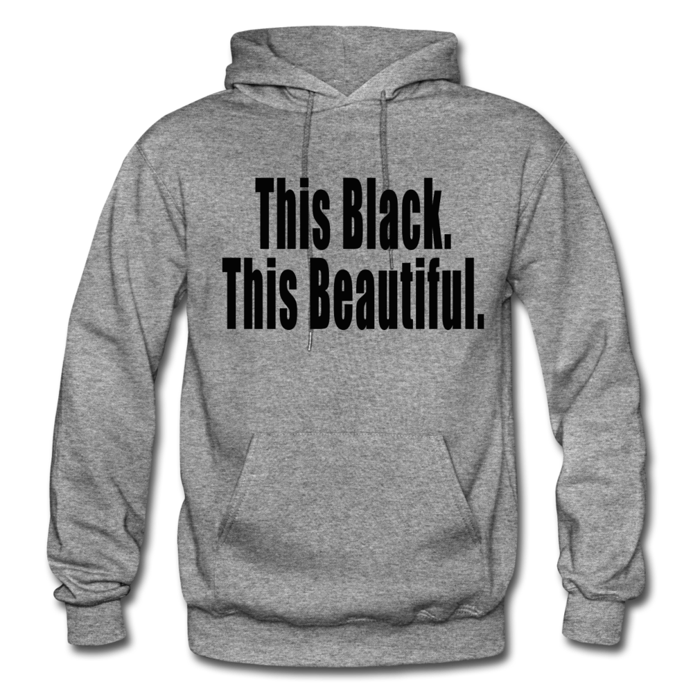 THIS BLACK. THIS BEAUTIFUL. HOODIE - graphite heather